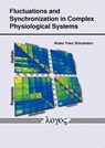 Fluctuations and Synchronization in Complex Physiological Systems - Aicko Yves Schumann - 9783832527563