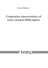 Combustion Characteristics of Turbo Charged Disi-Engines - Henrik Hoffmeyer - 9783832530792
