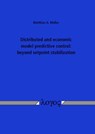 Distributed and Economic Model Predictive Control: Beyond Setpoint Stabilization. - Matthias A. Muller - 9783832538217