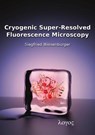 Cryogenic Super-Resolved Fluorescence Microscopy - Siegfried Weisenburger - 9783832543648