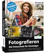 Fotografieren - Die große Fotoschule für Einsteiger - Christian Haasz ; Ulrich Dorn - 9783832803667