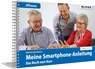 Meine Smartphone-Anleitung für iOS / iPhone - Smartphonekurs für Senioren (Kursbuch Version iPhone) - Das Kursbuch für Apple iPhones / iOS - Gabriele Bruckmeier - 9783832803995