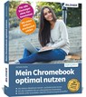 Mein Chromebook optimal nutzen - Christian Immler - 9783832804886