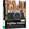 Fujifilm X100VI: Das umfangreiche Praxisbuch zu Ihrer Kamera - Friedemann Hinsche - 9783832806668