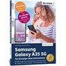 Samsung Galaxy A35 5G - Für Einsteiger ohne Vorkenntnisse - Anja Schmid ; Daniela Hausner - 9783832806699
