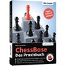 Chessbase - Das Praxisbuch - Walter Saumweber - 9783832806996