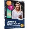 Samsung Galaxy A26 5G - Für Einsteiger ohne Vorkenntnisse - Anja Schmid ; Andreas Lehner - 9783832807061