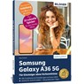 Samsung Galaxy A36 5G - Für Einsteiger ohne Vorkenntnisse - Anja Schmid ; Daniela Hausner - 9783832807078