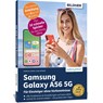 Samsung Galaxy A56 5G - Für Einsteiger ohne Vorkenntnisse - Anja Schmid ; Andreas Lehner - 9783832807085
