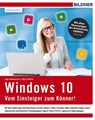 Windows 10 - Vom Einsteiger zum Könner - Inge Baumeister ; Anja Schmid - 9783832852832