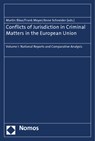 Conflicts of Jurisdiction in Criminal Matters in the European Union: Volume I: National Reports and Comparative Analysis - Martin Bose - 9783832977467