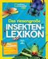 National Geographic KiDS: Das riesengroße Insektenlexikon - MURAWSKI,  Darlyne - 9783833231308