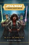 Star Wars: Die Hohe Republik - Aus den Schatten - Justina Ireland - 9783833240836