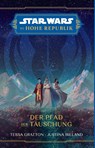 Star Wars: Die Hohe Republik - Der Pfad der Täuschung - Tessa Gratton ; Justina Ireland - 9783833242540