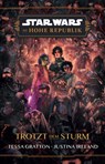 Star Wars: Die Hohe Republik - Trotzt dem Sturm - Tessa Gratton ; Justina Ireland - 9783833244964