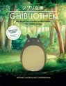 Die GHIBLIOTHEK (überarbeitete Neuausgabe) - Michael Leader ; Jake Cunningham - 9783833245008