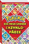 Pokémon: Die neue große Enzyklopädie: Entdecke über 1.000 Pokémon! - Pokémon ; Panini - 9783833245282