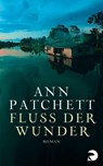 Fluss der Wunder - Ann Patchett - 9783833308932