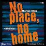 Rhue, M: No place, no home/4 CDs -  - 9783833731907