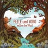 Pelle und Yoko retten den Wald - Andrea Reitmeyer - 9783833745713