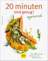 20 Minuten sind genug - Vegetarisch - Martina Kittler - 9783833825224