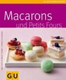 Macarons & Petit Fours - Adelheid Schmidt-Thomé ; Cornelia Klaeger - 9783833829659