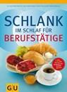 Schlank im Schlaf für Berufstätige - Elmar Trunz-Carlisi ; Dr. med. Detlef Pape ; Dr. med. Rudolf Schwarz ; Helmut Gillessen - 9783833829796