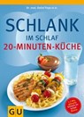 Schlank im Schlaf - 20-Minuten-Küche - Dr. med. Detlef Pape ; Dr. med. Rudolf Schwarz ; Elmar Trunz-Carlisi ; Helmut Gillessen - 9783833829802