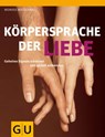 Körpersprache der Liebe - Monika Matschnig - 9783833831270