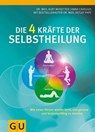Die 4 Kräfte der Selbstheilung - Dr. med. Kurt Mosetter ; Dr. med. Detlef Pape ; Anna Cavelius - 9783833832734