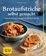 Brotaufstriche selbst gemacht - Martina Kittler - 9783833834264