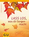 Lass los, was Dir Sorgen macht - Sigrid Engelbrecht - 9783833835490