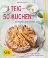 1 Teig - 50 Kuchen - Gina Greifenstein - 9783833837159