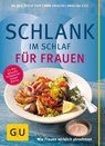 Schlank im Schlaf für Frauen - Dr. med. Detlef Pape ; Anna Cavelius ; Angelika Ilies - 9783833837500