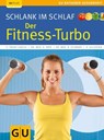 Schlank im Schlaf: der Fitness-Turbo - Elmar Trunz-Carlisi ; Dr. med. Detlef Pape ; Dr. med. Rudolf Schwarz ; Helmut Gillessen - 9783833839924