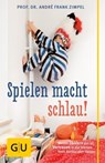 Spielen macht schlau! - Prof. Dr. André Frank Zimpel - 9783833843891