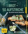 1 Brot - 50 Aufstriche - Marianne Zunner - 9783833846823