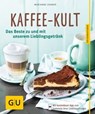 Kaffee-Kult - Marianne Zunner - 9783833849190