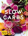 Slow Carbs - Cora Wetzstein ; Dagmar Reichel - 9783833852879
