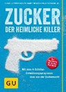 Zucker - der heimliche Killer - CAVELIUS,  Anna ; Ilies, Angelika ; Mosetter, Kurt ; Simon, Wolfgang A. - 9783833855191