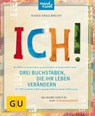 ICH! Drei Buchstaben, die Ihr Leben verändern - Sigrid Engelbrecht - 9783833857447