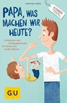 "Papa, was machen wir heute?" - Christian Linker - 9783833859694