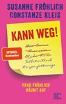 Kann weg! - Susanne Fröhlich ; Constanze Kleis - 9783833862694