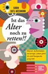 Ist das Alter noch zu retten?! - Karin Dietl-Wichmann - 9783833862915