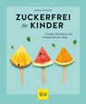 Zuckerfrei für Kinder - Sarah Schocke - 9783833872013