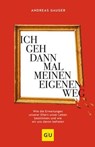 Ich geh dann mal meinen eigenen Weg - Andreas Gauger - 9783833874512