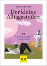 Der kleine Alltagsstoiker - Jörg Bernardy - 9783833877643