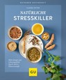 Natürliche Stresskiller - Claudia Ritter - 9783833878909