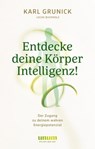 Entdecke deine KörperIntelligenz! - Karl Grunick ; Lucas Buchholz - 9783833880681
