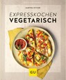 Expresskochen vegetarisch - Martina Kittler - 9783833882647